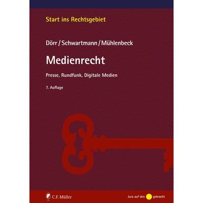 Medienrecht, Taschenbuch von Dieter Dörr,Rolf Schwartmann,Robin L. Mühlenbeck, C.F. Müller, 978-3-8114-5907-6