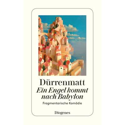 Ein Engel kommt nach Babylon, Taschenbuch von Friedrich Dürrenmatt, Diogenes, 978-3-257-23044-4
