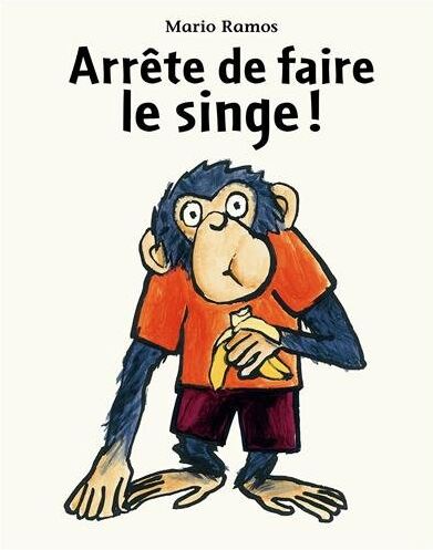 Mario Ramos - Arrête de faire le singe ! - Preis vom 11.10.2026 03:10:56 h