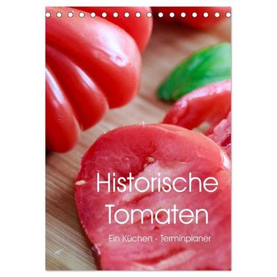 Historische Tomaten - Ein Küchen Terminplaner (Tischkalender 2027 DIN A5 hoch), CALVENDO Monatskalender