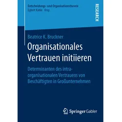 Organisationales Vertrauen initiieren, Fachbücher von Beatrice K. Bruckner