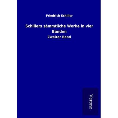 Schillers sämmtliche Werke in vier Bänden, Gebundene Ausgabe von Friedrich Schiller, Bod