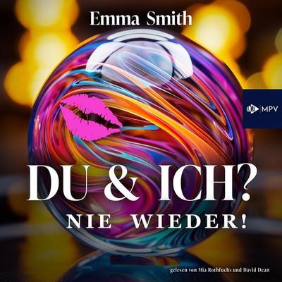Du & Ich: Nie wieder! - Emma Smith, Audio, 4066004758015