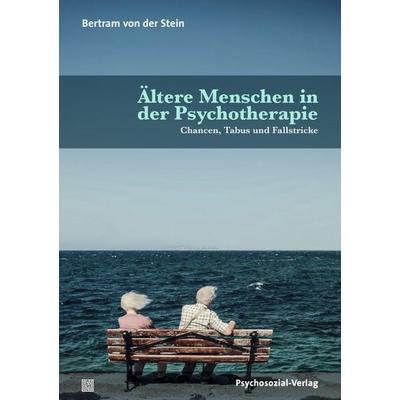 Ältere Menschen in der Psychotherapie, Taschenbuch von Bertram der Stein, Psychosozial, 978-3-8379-3216-4