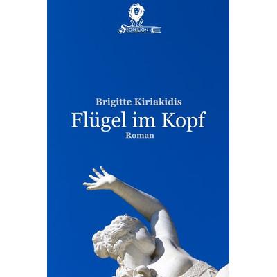 Flügel im Kopf, Taschenbuch von Brigitte Kiriakidis, Epubli, 978-3-7418-6095-9