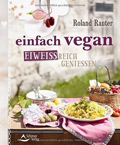 Roland Rauter - einfach vegan - eiweißreich genießen - Preis vom 10.10.2026 11:48:34 h