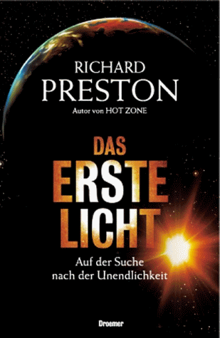Richard Preston - Das Erste Licht. Auf der Suche nach der Unendlichkeit - Preis vom 11.10.2026 15:43:13 h