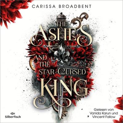 The Ashes and the Star-Cursed King (Crowns of Nyaxia 2) - Carissa Broadbent, Audio, 9783844936827