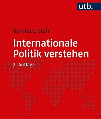 Bernhard Stahl - Internationale Politik verstehen: Eine Einführung - Preis vom 11.10.2026 03:10:56 h