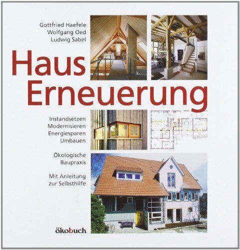 Gottfried Haefele - Hauserneuerung: Instandsetzen, Modernisieren, Energiesparen, Umbauen - Preis vom 09.10.2026 07:28:09 h