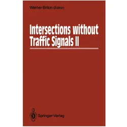 Intersections without Traffic Signals II, Fachbücher von Werner Brilon