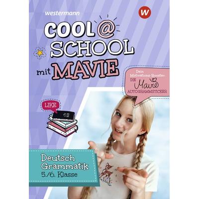 Cool @ School mit MAVIE Dt. Grammatik 5/6, Taschenbuch von Helmut Lindzus,Mavie Noelle, Westermann Lernwelten GmbH