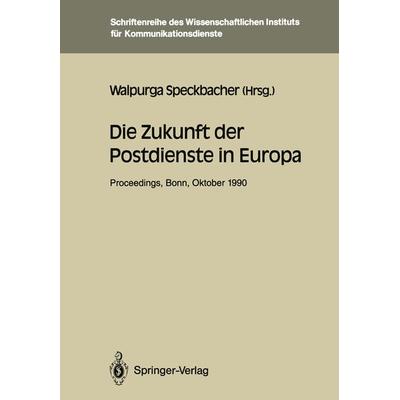 Die Zukunft der Postdienste in Europa, Taschenbuch von , Springer Berlin, 978-3-540-54135-6