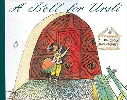 Selina Chönz - A Bell for Ursli: A Picture Book from the Engadine - Preis vom 05.10.2026 03:47:11 h