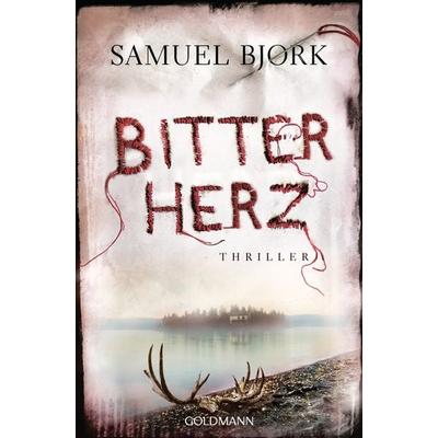 Bitterherz, Taschenbuch von Samuel Bjørk, Goldmann