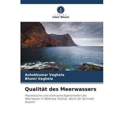 Qualität des Meerwassers, Taschenbuch von Ashokkumar Vaghela,Bhumi Vaghela, Verlag Unser Wissen, 978-620-5-27492-7