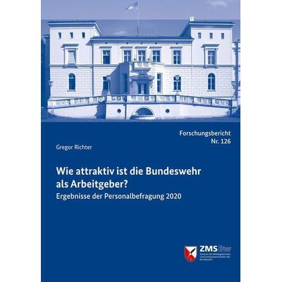 Wie attraktiv ist die Bundeswehr als Arbeitgeber, Taschenbuch von Gregor Richter, Zentrum für Militärgeschichte und Sozialwissenschaften der