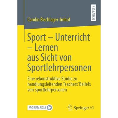 Sport – Unterricht – Lernen aus Sicht von Sportlehrpersonen, Taschenbuch von Carolin Bischlager-Imhof, Springer Fachmedien Wiesbaden GmbH,