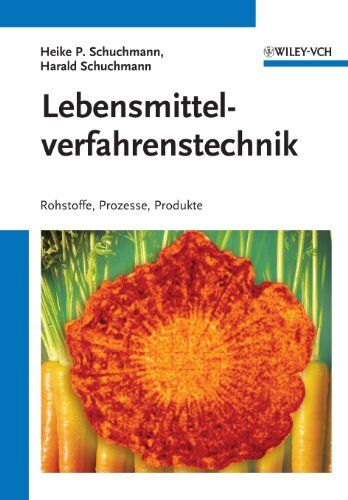 Schuchmann, Heike P. - Lebensmittelverfahrenstechnik: Rohstoffe, Prozesse, Produkte - Preis vom 30.09.2026 09:01:18 h