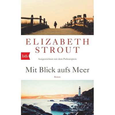 Mit Blick aufs Meer, Taschenbuch von Elizabeth Strout, btb