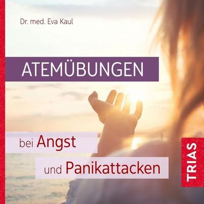 Atemübungen bei Angst und Panikattacken - Eva Kaul, Audio, 9783432114682