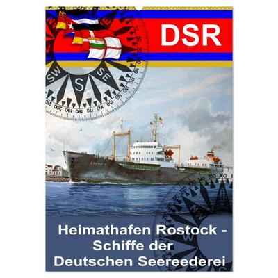 Heimathafen Rostock - Schiffe der Deutschen Seereederei (Wandkalender 2026 DIN A2 hoch), CALVENDO Monatskalender