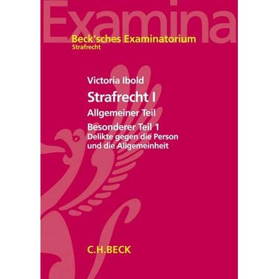 Strafrecht I, Taschenbuch von Victoria Ibold, C.H. Beck, 978-3-406-73403-8