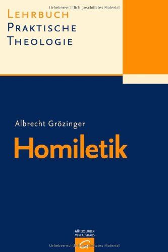 Albrecht Grözinger - Lehrbuch Praktische Theologie: Homiletik: 2 - Preis vom 02.10.2026 23:42:20 h