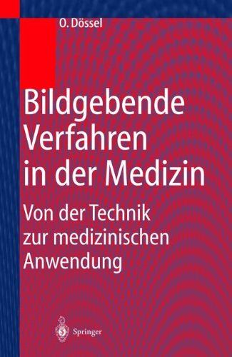 Olaf Dössel - Bildgebende Verfahren in der Medizin: Von der Technik zur medizinischen Anwendung - Preis vom 09.10.2026 07:28:09 h