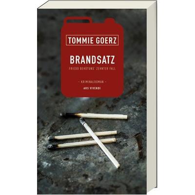 Brandsatz, Taschenbuch von Tommie Goerz, Ars Vivendi, 978-3-7472-0428-3