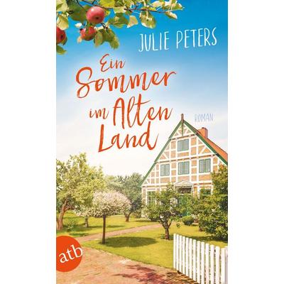 Ein Sommer im Alten Land, Taschenbuch von Julie Peters, Aufbau TB, 978-3-7466-3908-6