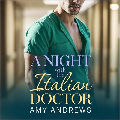 A Night with the Italian Doctor - Amy Andrews, Audio, 9781806562053