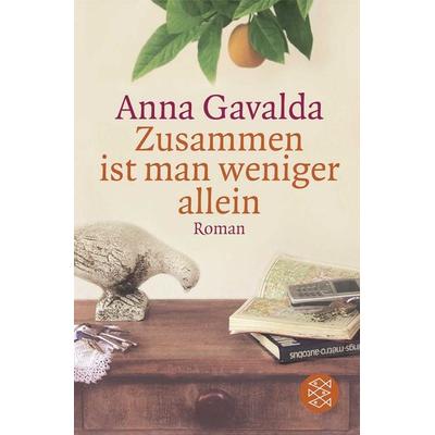Zusammen ist man weniger allein, Taschenbuch von Anna Gavalda, Fischer Taschenbuch Verlag