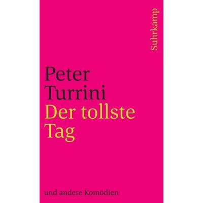 Der tollste Tag, Taschenbuch von Peter Turrini, Suhrkamp, 978-3-518-45526-5