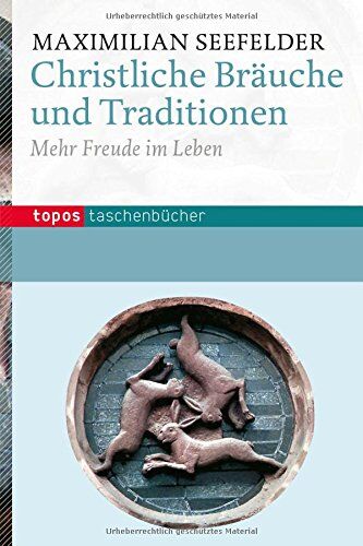 Maximilian Seefelder - Christliche Bräuche und Traditionen: Mehr Freude im Leben - Preis vom 30.09.2026 09:01:18 h