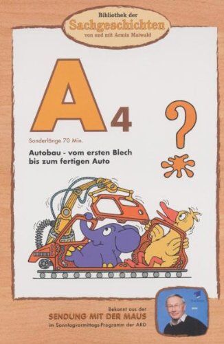 Armin Maiwald - Bibliothek der Sachgeschichten: A4 - Autobau - Preis vom 11.10.2026 03:10:56 h
