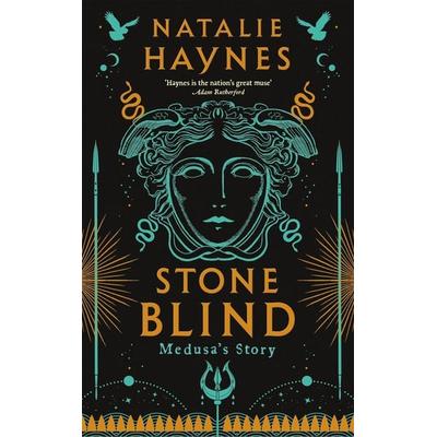 Stone Blind, Gebundene Ausgabe von Natalie Haynes, MacMillan Publishers Int Ltd - MDL, 978-1-5290-6147-5