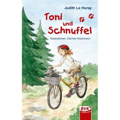 Toni und Schnuffel, Taschenbuch von Judith Le Huray, BVK Buch Verlag Kempen GmbH, 978-3-86740-163-0