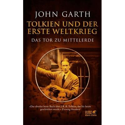 Tolkien und der Erste Weltkrieg, Taschenbuch von John Garth, Klett Cotta, 978-3-608-98451-4