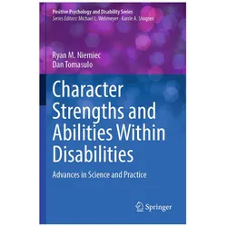 Character Strengths and Abilities Within Disabilities, Fachbücher von Ryan M. Niemiec, Dan Tomasulo