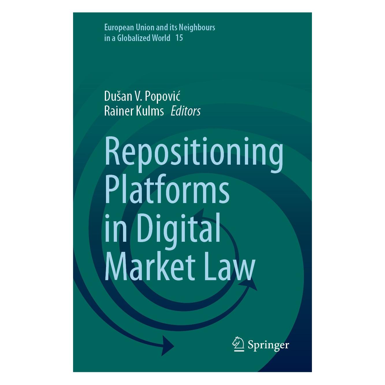 Springer Repositioning Platforms in Digital Market Law (Englisch, Hardcover, Dušan V. Popović, Rainer Kulms) (9783031696770)
