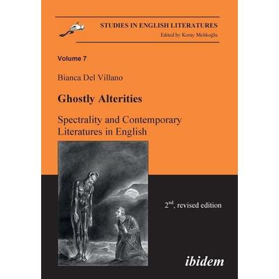 Ghostly Alterities. Spectrality and Contemporary Literatures in English., Taschenbuch von Bianca DelVillano, Ibidem, 978-3-89821-714-9