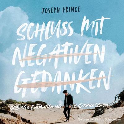 Schluss mit negativen Gedanken - Joseph Prince, Audio, 9783959331098
