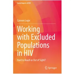 Working with Excluded Populations in HIV, Fachbücher von Carmen Logie