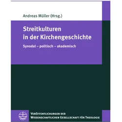 Streitkulturen in der Kirchengeschichte, Fachbücher von Andreas Müller