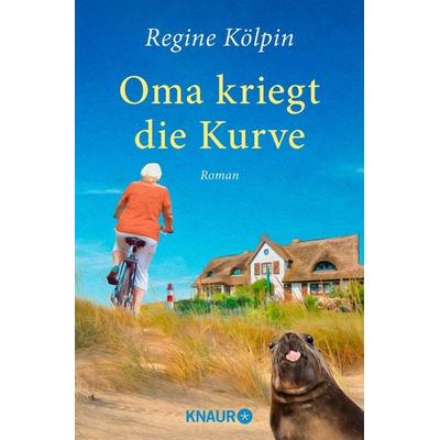 Oma kriegt die Kurve, Taschenbuch von Regine Kölpin, Knaur Taschenbuch