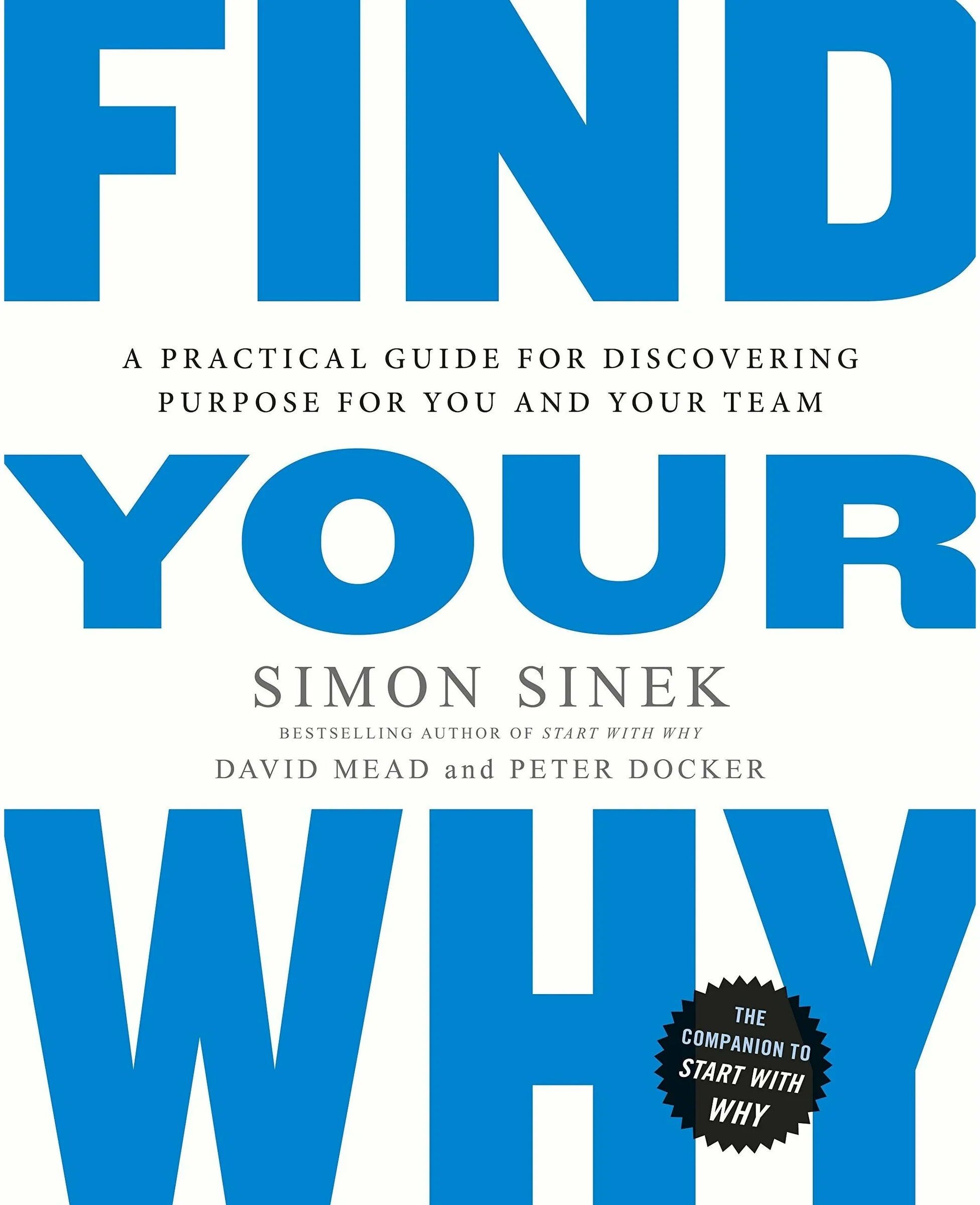Portfolio Penguin Find Your Why by Simon Sinek, David Mead & Peter Docker - Paperback - Practical Guide to Discovering Purpose - Start With Why Follow-Up - Adult