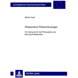 Responsive Phänomenologie, Fachbücher von Martin Huth