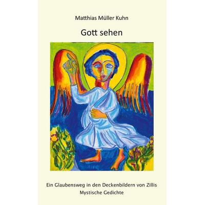 Gott sehen, Taschenbuch von Matthias Müller Kuhn, BoD – Books on Demand, 978-3-7543-9616-2