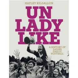 Unladylike, Sachbücher von Hayley Kilgallon